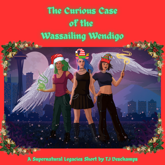 The Curious Case of the Wassailing Wendigo (A Supernatural Legacies Short Story)